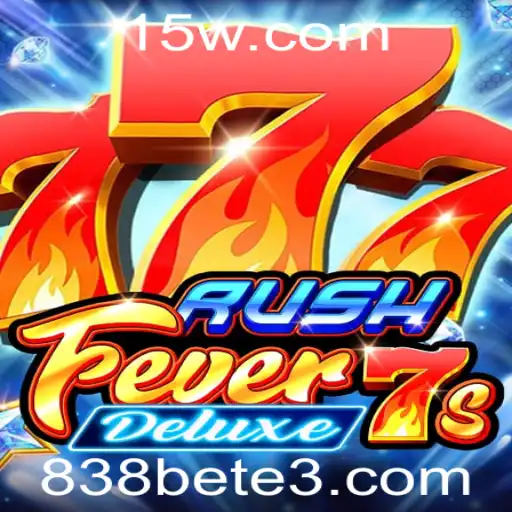 Explorando o Empolgante Mundo de RushFever7sDeluxe com 838bet